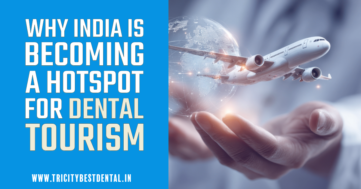why india is becoming hotspot for dental tourism