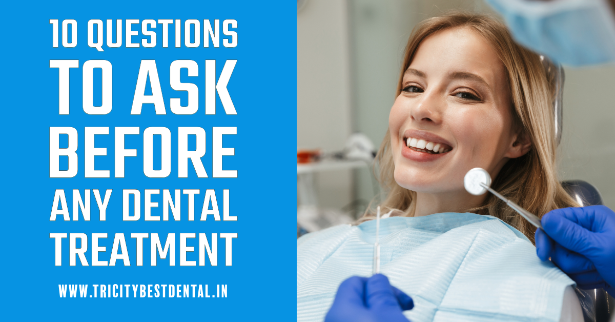 10 Questions to Ask Before Any Dental Treatment